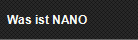 Was ist NANO